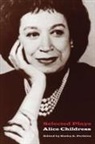 Alice Childress, Alice/ Perkins Childress, Kathy A. Perkins - Selected Plays