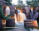 Lawrence Halprin, Lawrence/ Olin Halprin - Life Spent Changing Places