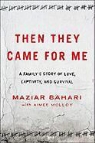 Maziar Bahari, Maziar/ Molloy Bahari, Aimee Molloy - Then They Came for Me
