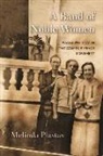 Melinda Plastas - A Band of Noble Women