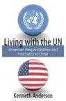 Ken Anderson, Kenneth Anderson - Living with the UN