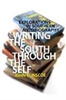 John Inscoe, John C Inscoe, John C. Inscoe - Writing the South Through the Self