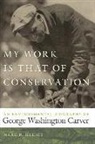Mark Hersey, Mark D Hersey, Mark D. Hersey, Paul Sutter, Paul S. Sutter - My Work Is That of Conservation
