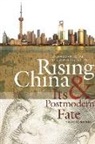 Charles Horner, Gary Bertsch, Howard Wiarda - Rising China and Its Postmodern Fate