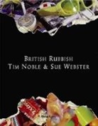 Tim Noble, Tim (ART)/ Webster Noble, Sue Webster - British Rubbish