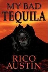 Rico Austin - My Bad Tequila