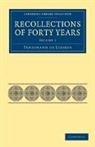 Ferdinand De Lesseps, Ferdinand de Lesseps - Recollections of Forty Years