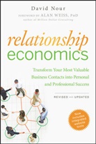 David Nour, Alan Weiss - Relationship Economics
