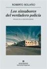 Roberto Bolano - Los sinsabores del verdadero policía