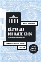 Dominik Graf, Ross Thomas, Wilm W Elwenspoek, Anj Franzen, Gisbert Haefs - Kälter als der Kalte Krieg