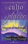 Elizabeth Clare Prophet, Mark L. Prophet - El culto al placer : orígenes del hedonismo