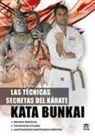 Helmut Kogel - Las técnicas secretas del kárate : Kata Bunkai