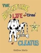 Matthew Martin, Matthew Etc Martin - The Adventure & Life -N- Times of Cleatus