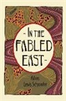 Adam Lewis Schroeder - In the Fabled East