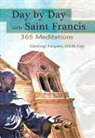 Francis, Gianluigi Pasquale - Day by Day with Saint Francis: 365 Meditations