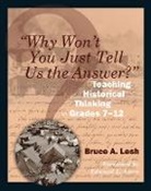 Bruce Lesh, Bruce A. Lesh - Why Won't You Just Tell Us the Answer?