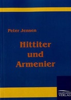 Peter Jensen - Hittiter und Armenier