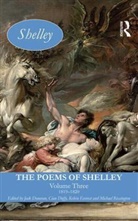 Jack Duffy Donovan, Kelvin Everest, Kelvin Donovan Everest, Kelvin Rossington Everest, Michael Rossington, Percy Bysshe Shelley... - Poems of Shelley: Volume Three