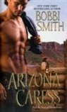 Bobbi Smith - Arizona Caress