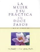 Stephanie S Covington, Stephanie S. Covington, Stephanie D - Mujer Y Su Practica De Los Doce Pasos: Libro De Ejercicios