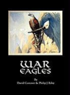 David Conover, Philip J. Riley - War Eagles