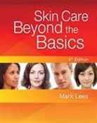 Mark Lees, Mark (Mark Lees Skin Care Lees - Skin Care: Beyond the Basics