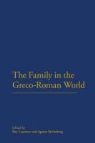 Ray Laurence, Agneta Stromberg, Agneta Laurence Stromberg, Ray Laurence, Agneta Stromberg - Families in the Greco-Roman World