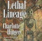 Charlotte Hinger, Karen White - Lethal Lineage (Audio book)