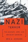 Eric A. Johnson, Edward Lewis - Nazi Terror: The Gestapo, Jews, and Ordinary Germans (Audio book)