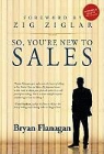 Bryan Flanagan, Bryan Flanagan - So, You're New to Sales (Audio book)
