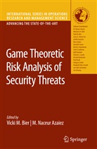 M. Naceur Azaiez, Vicki M. Bier, Vick M Bier, Vicki M Bier, Naceur Azaiez, Naceur Azaiez - Game Theoretic Risk Analysis of Security Threats