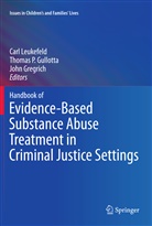 John Gregrich, Thomas P. Gullotta, Carl Leukefeld, Carl G. Leukefeld, Thoma P Gullotta, Thomas P Gullotta - Handbook of Evidence-Based Substance Abuse Treatment in Criminal Justice Settings