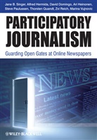 Davi Domingo, David Domingo, Ari Heinonen, Ari et al Heinonen, Alfred Hermida, Steve Paulussen... - Participatory Journalism - Guarding Open Gates At Online Newspapers
