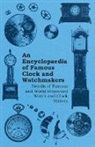 Anon, Anon. - An Encyclopaedia of Famous Clock and Watchmakers - Details of Famous and World Renowned Watch and Clock Makers