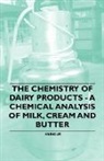Various - The Chemistry of Dairy Products - A Chemical Analysis of Milk, Cream and Butter