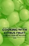 Anon - Cooking with Citrus Fruit - A Selection of Recipes
