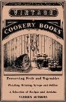 Various - Preserving Fruit and Vegetables - Pickling, Brining, Syrups and Jellies - A Selection of Recipes and Articles