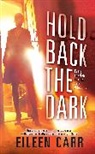 Eileen Carr, Carr Eileen - Hold Back the Dark