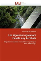 Aly Sidi Mohamed-O, Ould S. A. S. Mohamed, ould sidi aly sidi mohamed - Les siguinani ngalanani mavala