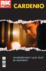 Antonio Alamo, Gregory Doran, John Fletcher, W Shakespeare, William Shakespeare, William Fletcher Shakespeare... - Cardenio