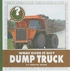 Jennifer Zeiger - What Does It Do? Dump Truck