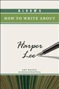 Harold Bloom, Prof. Harold Bloom, Bloom Harold, Amy Watkin - Bloom''s How to Write About Harper Lee