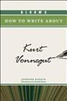 Jennifer Banach, Harold Bloom, Prof. Harold Bloom, BLOOM HAROLD - Bloom''s How to Write About Kurt Vonnegut