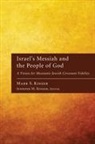 Mark S. Kinzer, Mark S./ Rosner Kinzer, Jennifer Rosner, Jennifer M. Rosner - Israel's Messiah and the People of God
