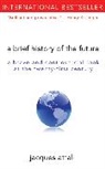 Jacques Attali - A Brief History of the Future