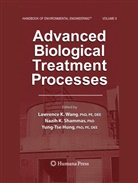 Yung-Tse Hung, Nazi K Shammas, Nazih K Shammas, Nazih K. Shammas, Lawrence K. Wang - Advanced Biological Treatment Processes