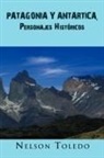 Nelson Toledo - Patagonia y Antartica, Personajes Historicos