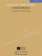 Leonard Bernstein, Leonard (COP)/ Walters Bernstein, Richard Walters - I Hate Music!