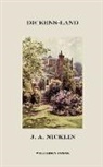 J. A. Nicklin, E. W. Haslehust - Dickens-Land (Illustrated Edition)