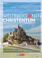Werner Trutwin - Die Weltreligionen, Neuausgabe: Die Weltreligionen - Arbeitsbücher für die Sekundarstufe II - Neubearbeitung